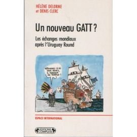 Imagen de archivo de Un nouveau GATT ? : Les changes mondiaux aprs l'Uruguay Round a la venta por Librairie Th  la page