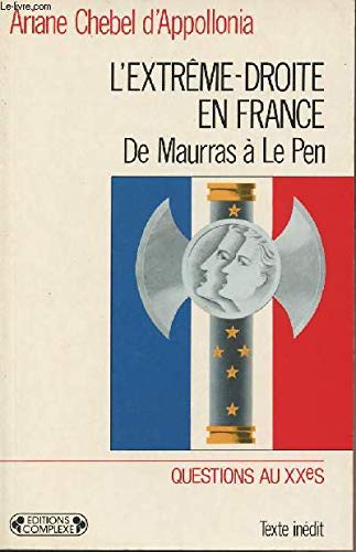 9782870275733: L'Extreme-Droite En France. De Maurras A Le Pen