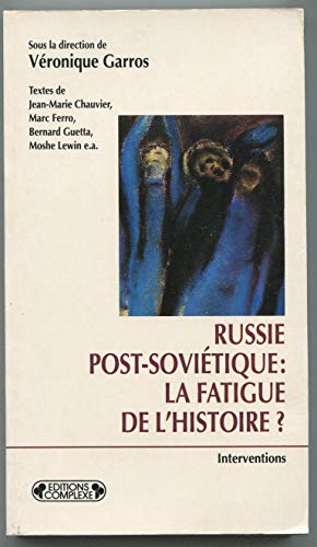 Imagen de archivo de Russiepost-sovitique : la fatigue de l'histoire ? a la venta por LibrairieLaLettre2