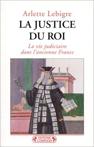 Beispielbild fr Justice du roi zum Verkauf von Librairie Th  la page