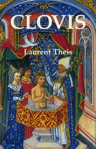 Clovis: De l'histoire au mythe (French Edition)
