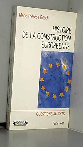 9782870276204: Histoire de la construction europenne de 1945  nos jours