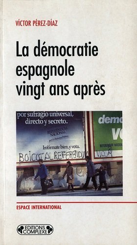 9782870276297: La démocratie espagnole vingt ans après: L'espace public et le citoyen (Espace international) (French Edition)