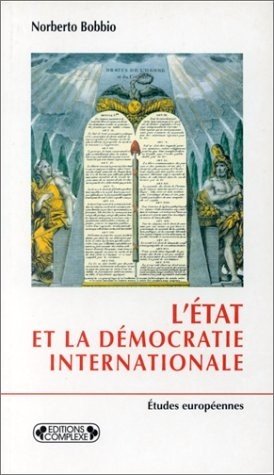 Beispielbild fr L'etat Et La Dmocratie Internationale : De L'histoire Des Ides  La Science Politique zum Verkauf von RECYCLIVRE