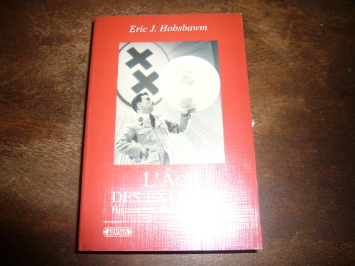 Imagen de archivo de L Age des extrêmes : Le court Xxe si.cle, 1914-1991 (French Edition) a la venta por Better World Books