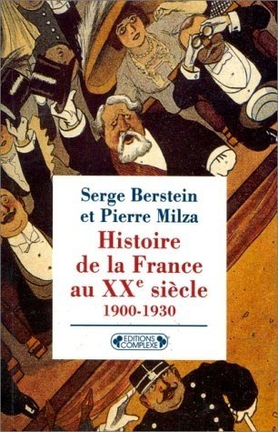 Beispielbild fr Histoire de la France au XXe sicle, tome 1 : 1900-1930 zum Verkauf von Ammareal