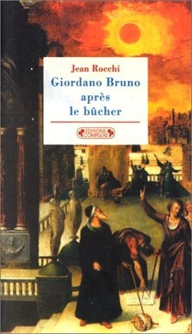 Stock image for Giordano Bruno aprs le bcher for sale by Librairie l'Aspidistra