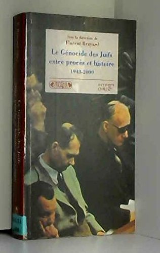 Le GÃ©nocide des juifs entre procÃ¨s et histoire 1943-2000 (9782870278574) by Brayard, Florent; Smith, Gary