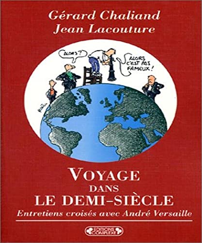 Beispielbild fr Voyage dans le demi-sicle : Entretiens croiss avec Andr Versaille zum Verkauf von Ammareal