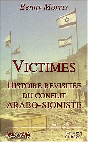 9782870279380: Victimes : Histoire revisite du conflit arabo-sioniste