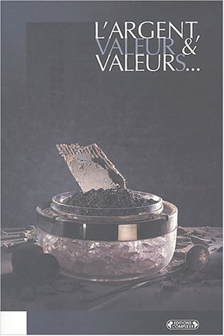 Imagen de archivo de L'Argent : Valeur et valeurs a la venta por Better World Books Ltd