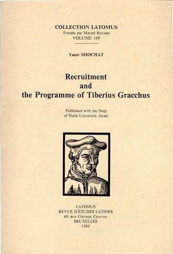 Beispielbild fr Recruitment and the Programme of Tiberius Gracchus zum Verkauf von ISD LLC