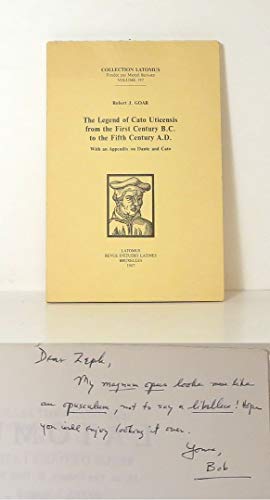 Beispielbild fr THE LEGEND OF CATO UTICENSIS FROM THE FIRST CENTURY B.C. TO THE FIFTH CENTURY A.D. With an Appendix on Dante and Cato zum Verkauf von Ancient World Books