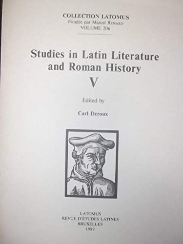Imagen de archivo de STUDIES IN LATIN LITERATURE AND ROMAN HISTORY V a la venta por Ancient World Books