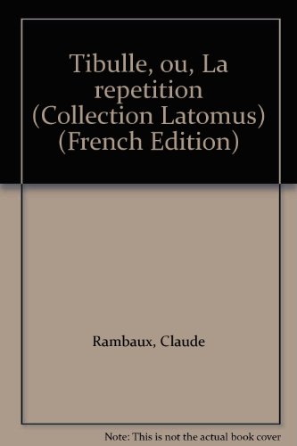 9782870311745: Tibulle ou la rptition (Collection Latomus) (French Edition)