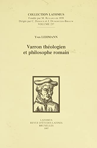Stock image for VARRON THOLOGIEN ET PHILOSOPHE ROMAIN for sale by Ancient World Books