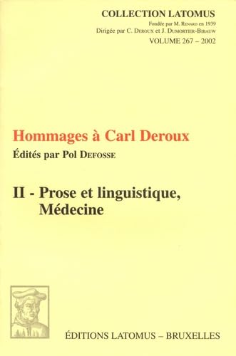 9782870312087: Hommages  Carl Deroux II: Volume 2, Prose et linguistique, Mdecine: 267 (Collection Latomus)