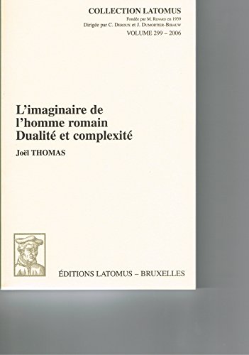 9782870312407: L'imaginaire de l'homme romain: Dualit et complexit: 299 (Collection Latomus)