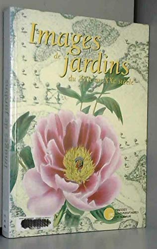 Beispielbild fr Images de jardin de XVIe au XXe sicle: Dans les collections de la BU Moretus Plantin zum Verkauf von medimops