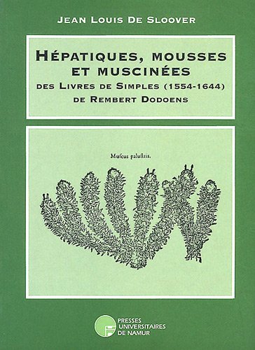 9782870372418: Hpatiques, mousses et muscines des livres de simples (1554-1644) de Rembert Dodoens