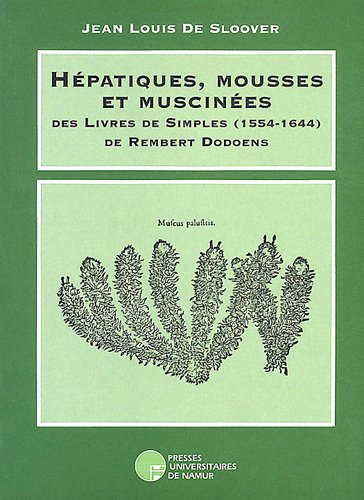 9782870372418: Hépatiques, mousses et muscinées des livres de simples (1554-1644) de Rembert Dodoens