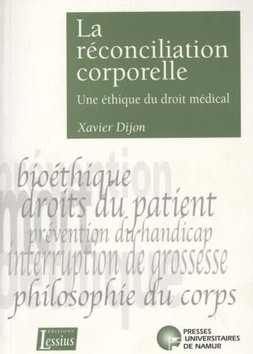 Beispielbild fr La Reconciliation Corporelle: Une Ethique Du Droit Medical zum Verkauf von Gallix