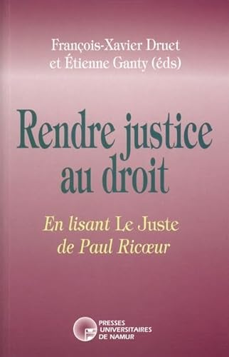 9782870372814: Rendre justice au Droit en lisant le juste de Paul Ricoeur