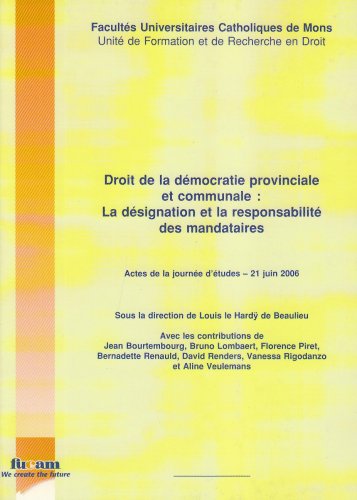 Beispielbild fr Droit de la dmocratie proviniale et communale.: La dsignation et la responsabilit des mandataires zum Verkauf von Ammareal