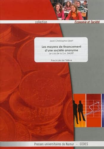 Beispielbild fr Les moyens de financement d'une societe anonyme: Fascicule de l'lve [Broch] Libert, J. ch. zum Verkauf von BIBLIO-NET