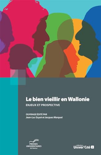 Stock image for Le bien-vieillir en Wallonie : enjeux et prospective for sale by Gallix
