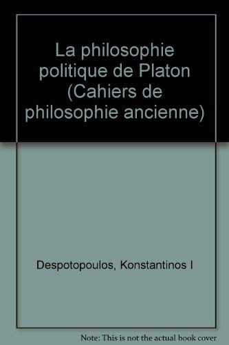 Beispielbild fr La philosophie politique de Platon (Cahiers de philosophie ancienne) (French Edition) zum Verkauf von Gallix