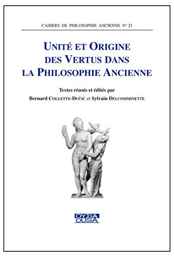 Beispielbild fr Unit et Origine des Vertus Dans la Philosophie Ancienne zum Verkauf von Gallix
