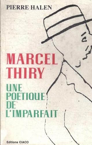 9782870852163: Marcel Thiry, une poétique de l'imparfait (French Edition)