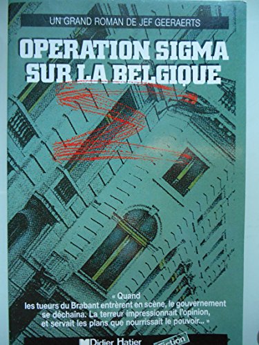 Beispielbild fr Opration Sigma sur la Belgique (roman). zum Verkauf von Ammareal