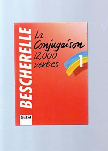 Stock image for La Conjugaison 12000 Verbes (Bescherelle 1) for sale by ThriftBooks-Dallas