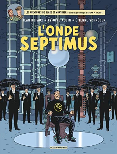 Stock image for Blake Mortimer - Tome 22 - LOnde Septimus - Les Mille Reflets du docteur Septimus for sale by Red's Corner LLC