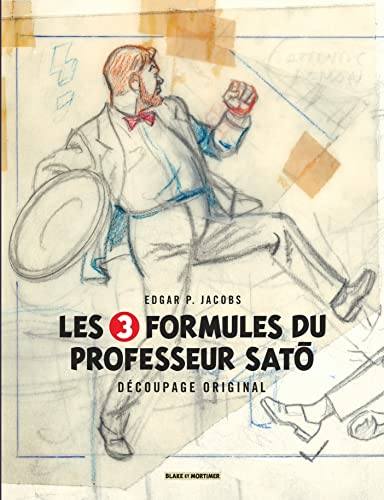 

Les aventures de Blake et Mortimer : Les 3 formules du Professeur Sato : DÃ©coupage original [FRENCH LANGUAGE - Hardcover ]