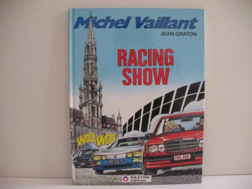 Imagen de archivo de Michel Vaillant, tome 46 : Racing show (Graton Grand Public) (French Edition) a la venta por HPB-Red