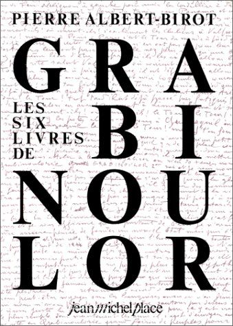 Les six livres de Grabinoulor: EÌpopeÌe (French Edition) (9782871060420) by Albert-Birot, Pierre