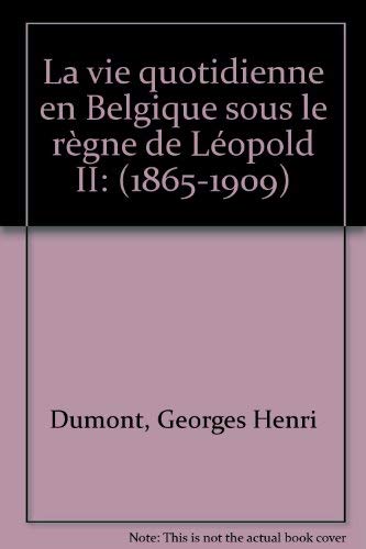 9782871061731: La Vie Quotidienne En Belgique Sous Le Regne..