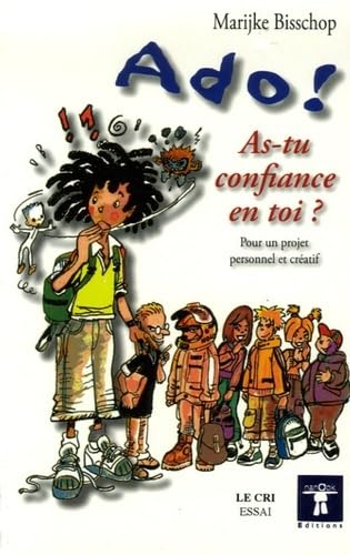 9782871064152: Ado ! As-tu confiance en toi ? Pour un projet personnel et cratif