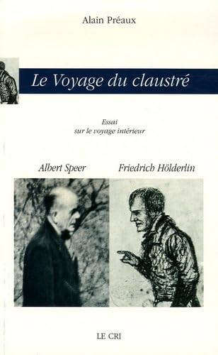 9782871064220: Le Voyage du claustr: Albert Speer & Friedrich Hlderlin