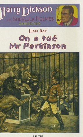 Beispielbild fr Les Aventures de Harry Dickson, Tome 5 : On a tu Mr Parkinson zum Verkauf von Ammareal