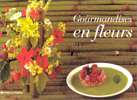 Imagen de archivo de Gourmandises en fleurs a la venta por Ammareal