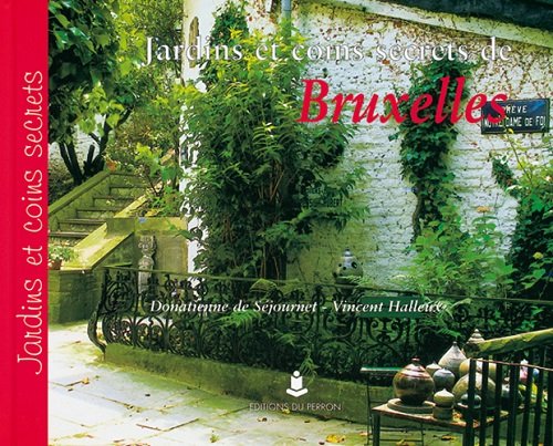 Imagen de archivo de Jardins et coins secrets de Bruxelles a la venta por Ammareal