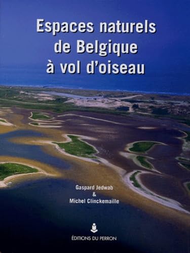 Imagen de archivo de Espaces naturels de Belgique  vol d'oiseau a la venta por Ammareal