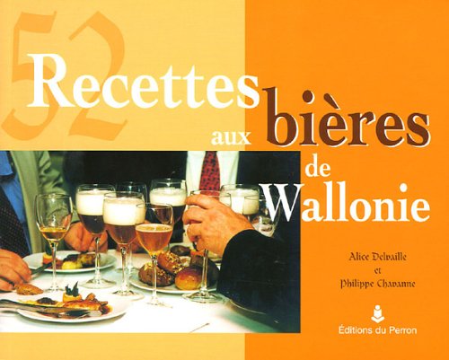 Imagen de archivo de 52 recettes aux bires de Wallonie a la venta por Ammareal