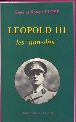 Stock image for LEOPOLD III. LES NON-DITS for sale by Librairie rpgraphic