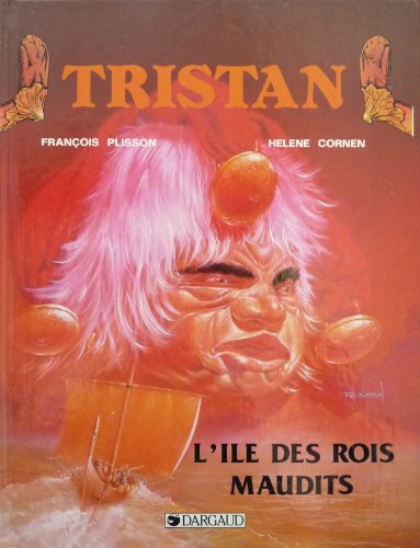 Beispielbild fr Tristan. Vol. 2. L'ile Des Rois Maudits zum Verkauf von RECYCLIVRE