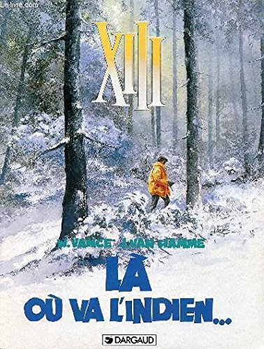 XIII. LA OU VA L'INDIEN